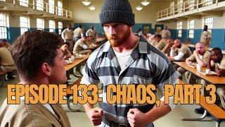 Episode 133 Chaos Part 3  My life in a Virginia prison.