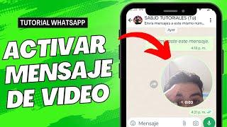 Cómo Activar los Mensajes de Video en WhatsApp - Nueva Actualización