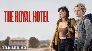 THE ROYAL HOTEL  Official Trailer HD