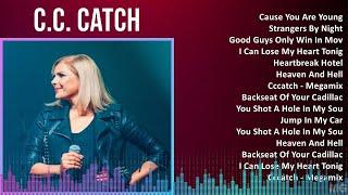 C.C. Catch 2024 MIX Favorite Songs - Cause You Are Young Strangers By Night Good Guys Only Win...