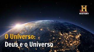 Deus e o Universo O Universo - Documentário History Channel Brasil