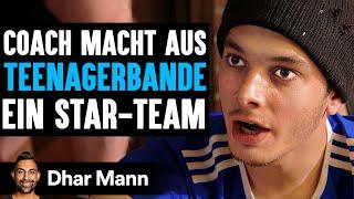 Coach Macht AUS TEENAGERBANDE Ein Star-Team  Dhar Mann Studios