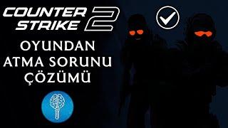 CS 2 Oyundan Atma Sorunu Çözümü  Counter Strike 2 Oyundan Atıyor