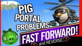 Pig Portal Problems - Fast Forward and Reverse