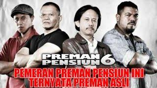 7 Pemeran Film Preman Pensiun Ternyata Preman Asli di Dunia Nyata