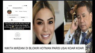 NGAMUK DI BLOKIR HOTMAN PARIS. NIKITA MIRZANI USAI NGOCEH NIKITA MIRZANI MAKIN MENJADI