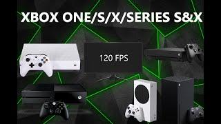 How to get 120FPSHz On any Xbox Console XB1SXSERIES S&X UPDATED DECEMBER 2023