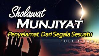 Sholawat Munjiyat - Sholawat Tunjina Penyelamat Segala Sesuatu Full 1 Jam  El Ghoniy