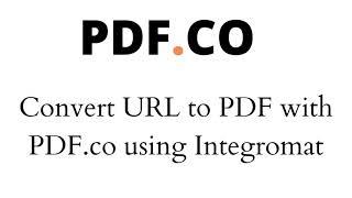 Convert URL to PDF using PDF.co and Integromat