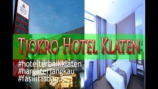 Tjokro Hotel Klaten Bintang 3 Terbaik di Kota Klaten Jawa Tengah