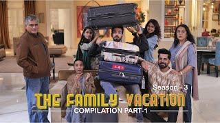 THE FAMILY VACATION - Season 3  Compilation  Part 1