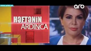 Ülvira Qarayevanın təqdimatında  - Həftənin ardınca - TEZLİKLƏ - ARB TV