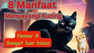 8 MANFAAT MENYAYANGI KUCING I Nomor 8 sangat istimewa#tursimin wrj#kucing #cat #kucinghitam