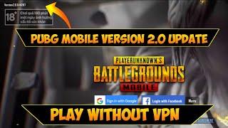 Without Vpn PUBG MOBILE VERSION 2.0 Update   PUBG MOBILE VERSION 2.0 APK AND DOWNLOAD LINK