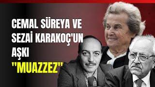 Cemal Süreya ve Sezai Karakoçun Aşkı Muazzez