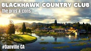 Pros and Cons of living in Blackhawk Country Club  Danville CA