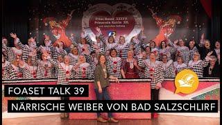 Foaset Talk 39  Die närrischen Weiber von Bad Salzschlirf  Wir lieben Foaset