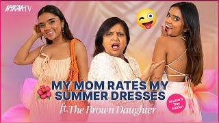 Mom Rating My Summer Outfits  Fashion Challenge Ft @thebrowndaughter  Mother’s Day Special  Nykaa