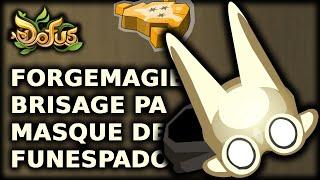 UNE COIFFE HARDCORE - BRISAGE PA  MASQUE DE FUNESPADON - FORGEMAGIE - 20230523 - Gryfox DOFUS