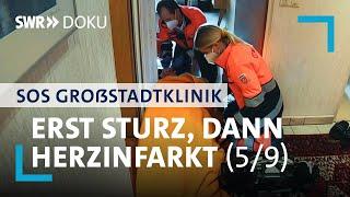 SOS Großstadtklinik  Notaufnahme – Erst Sturz dann Herzinfarkt  59   SWR Doku