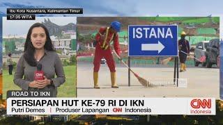 Melihat Persiapan HUT Ke 79 RI di IKN