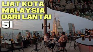 NAIK MENARA EQ Kuala Lumpur LIAT KOTA MALAYSIA DARI TINGKAT 51