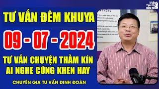 Cửa Sổ Tình Yêu Chuyện Thầm Kín Ngày 09072024  Đinh Đoàn Tư Vấn Đêm Khuya Ngủ Ngon