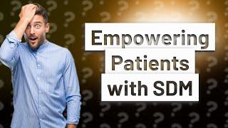 What does SDM mean in medical terms?