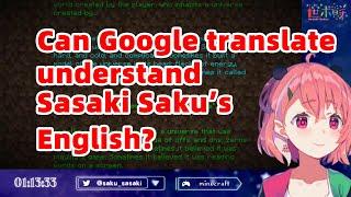 ENG SUB Can Google translate understand Sasaki Sakus English? NIJISANJI Vtuber 笹木咲