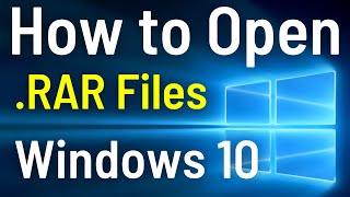 How To Open RAR Files On Windows 10 Laptop  Extract RAR Files On PC Easiest Way