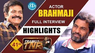 Actor Brahmaji Exclusive Interview - Highlights  Frankly With TNR  Talking Movies with iDream