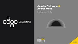 PREMIERE Agustin Pietrocola & Andrés Moris - New Beginning Long Way Records