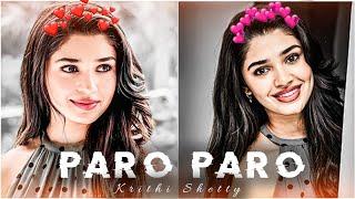 KRITHI SHETTY  × PARO PARO ️ EDIT  KRITHI EDIT   EDIT SOMETHING AWESOME  #shorts #edit