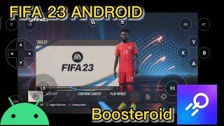 FIFA 23 ANDROID GAMEPLAY - BOOSTEROID CLOUD GAMING