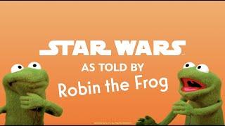 Star Wars As Told By Robin the Frog  The Muppets