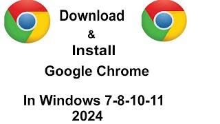 how to download and install google chrome in windows 7. google chrome ko install karne ka tarika.