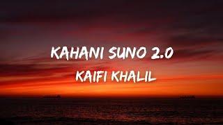 Kahani Suno 2.0 Lyrics English Translation - Kaifi Khalil hain tamanna hamien tume dulhan banye