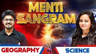 GEOGRAPHY VS SCIENCE - MENTI SANGRAM 