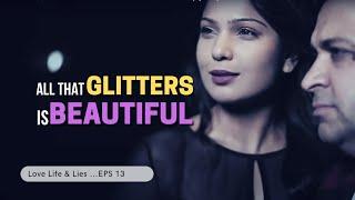 All that glitters is beautiful - Sexy Wife - Love Life And Lies - Hindi Web Series London Eps13