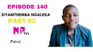 EPISODE 140 PART 02 UKHULEBUSA OWAYENGUTHISHA LEMPILO AYIPHILAYO UTHI AKAZE AYIPHUPHE NGISHO ELELE