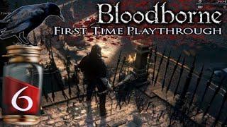 Scary Crows - BLOODBORNE First Time Playthrough - Part 6