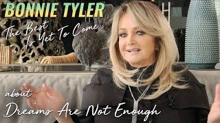 Bonnie Tyler - Dreams Are Not Enough Track Commentary