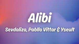 SEVDALIZA - ALIBI FT. PABLLO VITTAR & YSEULT Lyrics I just killed a man shes my alibi