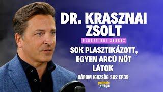 DR. KRASZNAI ZSOLT SOK PLASZTIKÁZOTT EGYEN ARCÚ NŐT LÁTOK Három igazság Palikék Világa by Manna