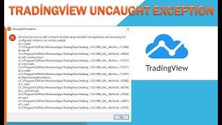 TRADİNGVİEW UNCAUGHT EXCEPTİON