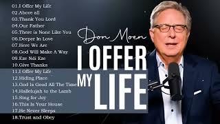 Don Moen Nonstop Praise and Worship Songs of ALL TIME  God Will Make A Way Thank You Lord ..