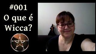 #001 - O que é Wicca?