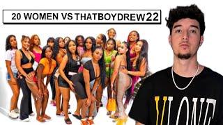 20 WOMEN VS 1 YOUTUBER THATBOYDREW22