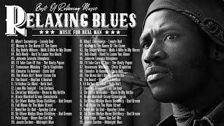 Beautiful Relaxing Blues Music ️ The Best Slow BluesRock Ballads Songs  Whiskey Blues Music