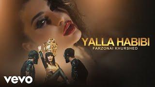 Farzonai Khurshed - Yalla Habibi  Official Video 